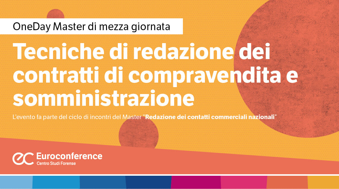 Immagine Tecniche di redazione dei contratti di compravendita e somministrazione | Euroconference